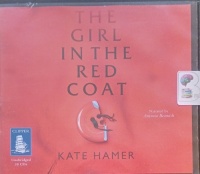 The Girl in the Red Coat written by Kate Hamer performed by Antonia Beamish on Audio CD (Unabridged)